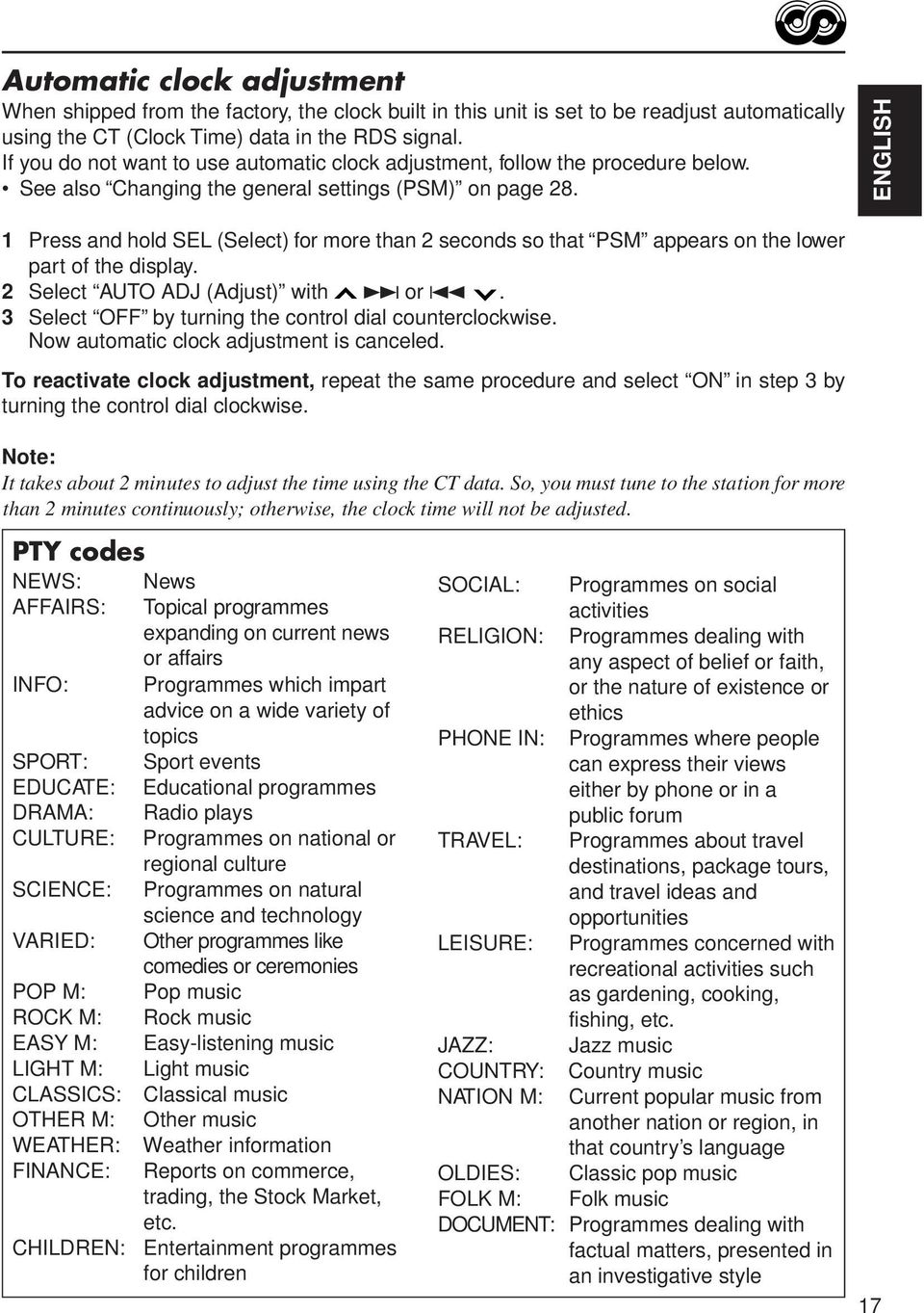 ENGLISH Press and hold SEL (Select) for more than seconds so that PSM appears on the lower part of the display. Select AUTO ADJ (Adjust) with or 4.