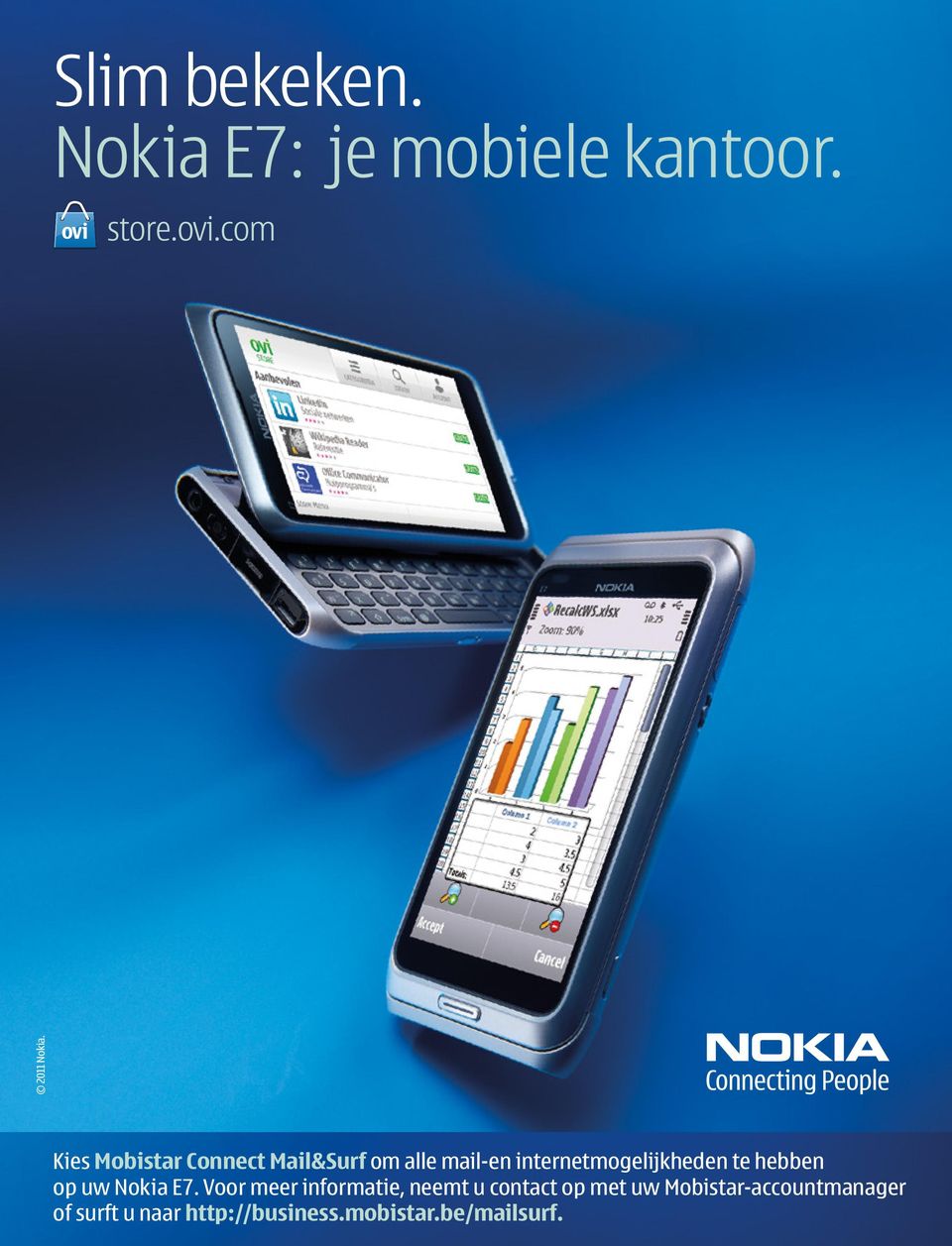 hebben op uw Nokia E7.