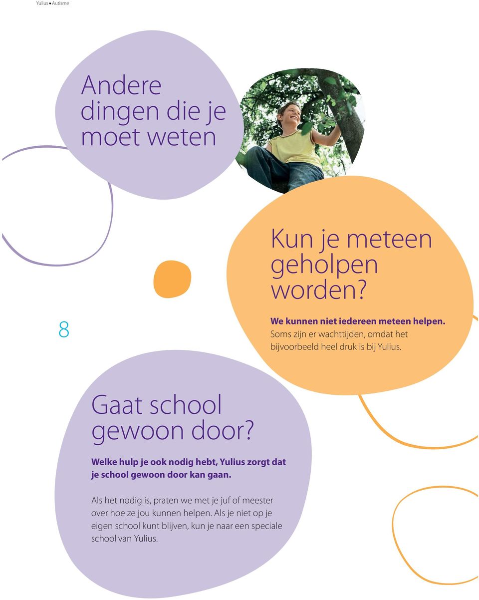 Welke hulp je ook nodig hebt, Yulius zorgt dat je school gewoon door kan gaan.