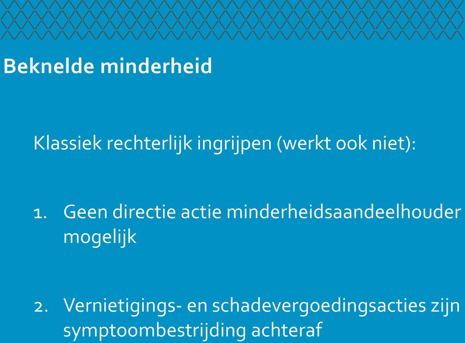 Geen directie actie minderheidsaandeelhouder