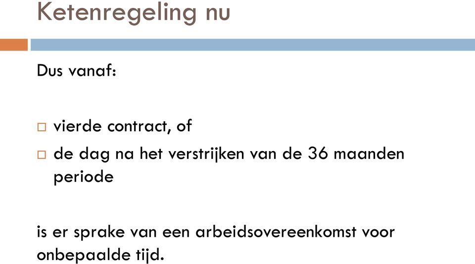 van de 36 maanden periode is er sprake