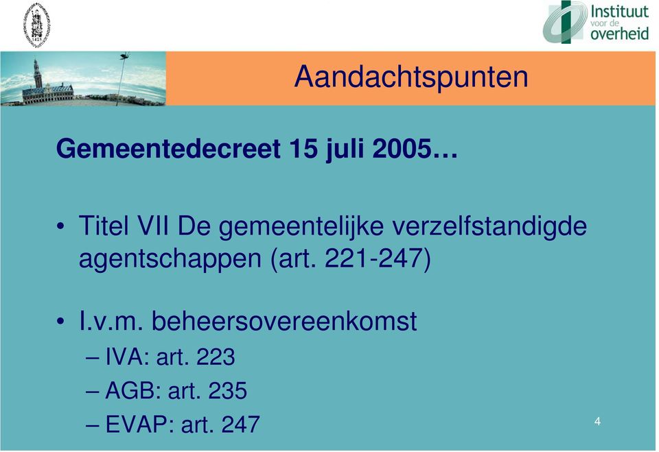 agentschappen (art. 221-247) I.v.m.