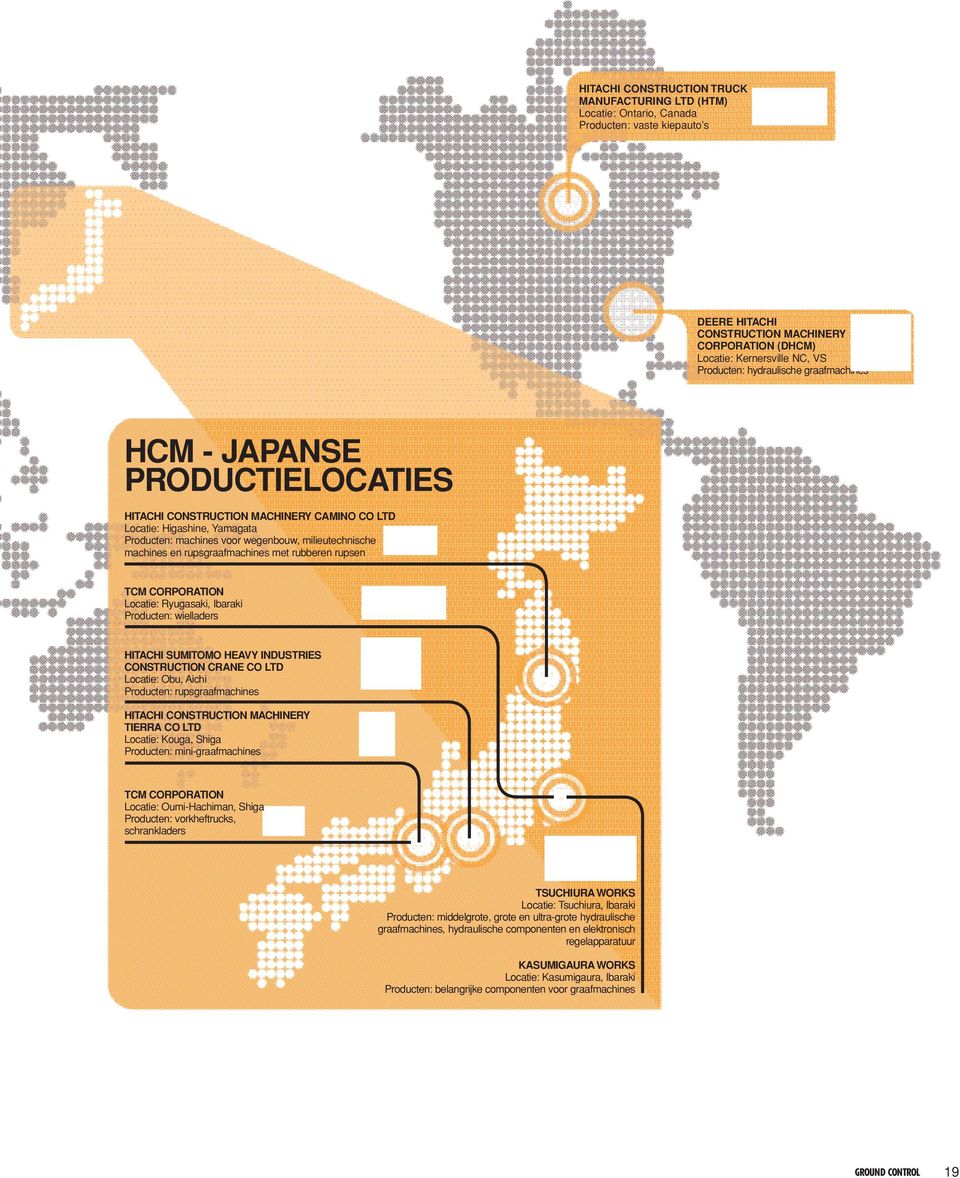 rupsgraafmachines met rubberen rupsen TCM CORPORATION Locatie: Ryugasaki, Ibaraki Producten: wielladers HITACHI SUMITOMO HEAVY INDUSTRIES CONSTRUCTION CRANE CO LTD Locatie: Obu, Aichi Producten:
