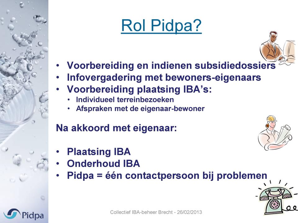 bewoners-eigenaars Voorbereiding plaatsing IBA s: Individueel