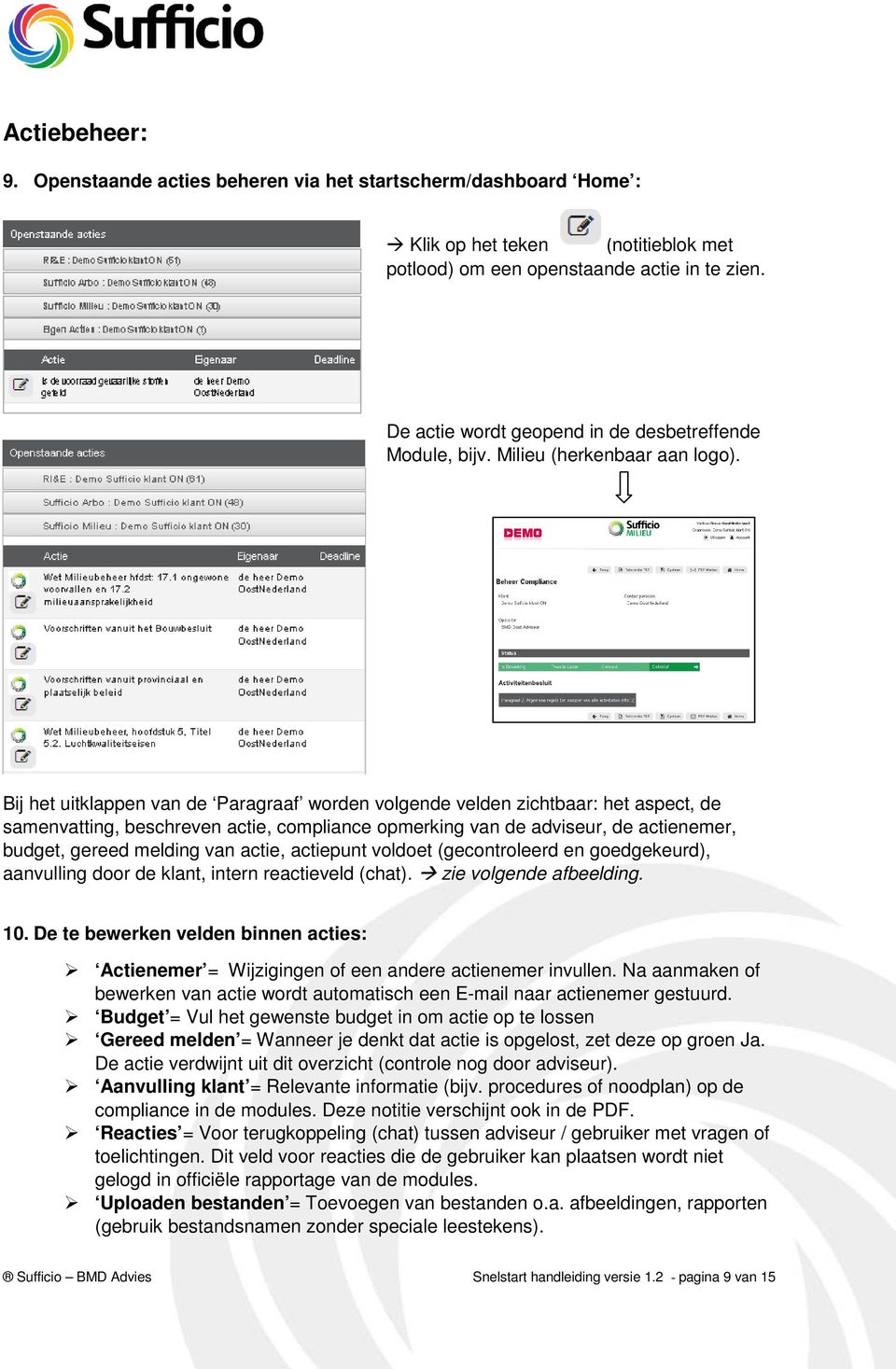 Bij het uitklappen van de Paragraaf worden volgende velden zichtbaar: het aspect, de samenvatting, beschreven actie, compliance opmerking van de adviseur, de actienemer, budget, gereed melding van