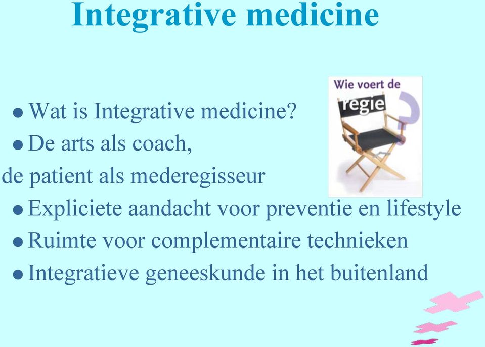 Expliciete aandacht voor preventie en lifestyle Ruimte