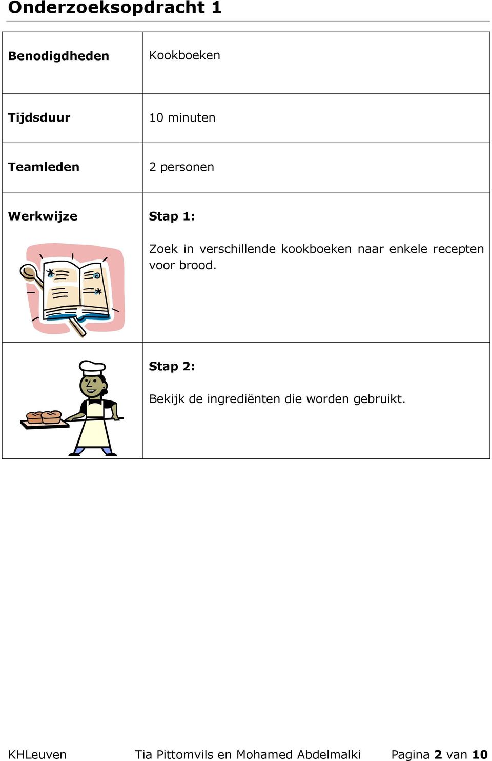 brood. Bekijk de ingrediënten die worden gebruikt.