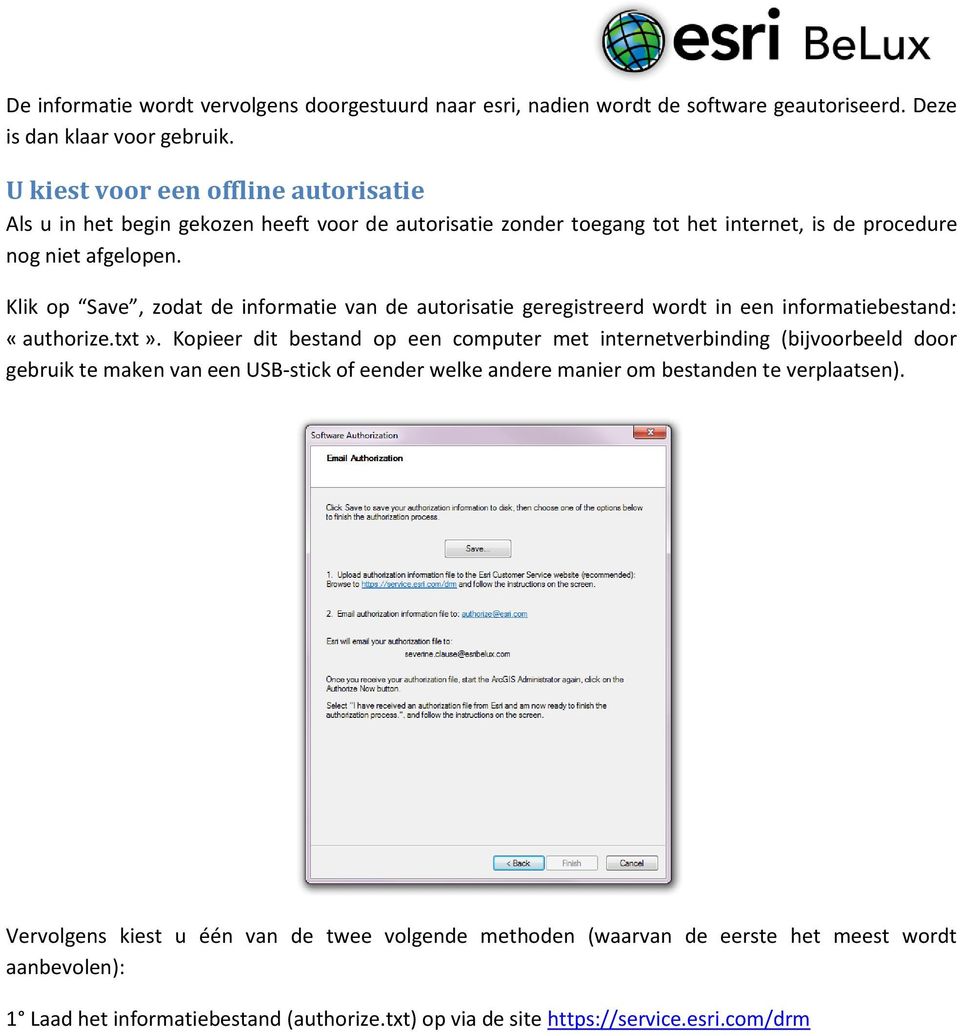 Klik op Save, zodat de informatie van de autorisatie geregistreerd wordt in een informatiebestand: «authorize.txt».