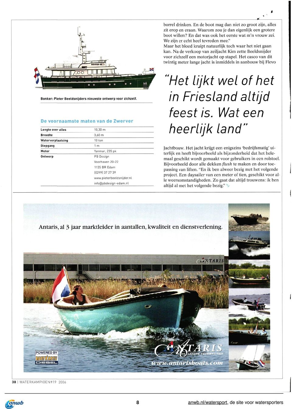 Het casco van dit twintig meter lange jacht is inmiddels in aanbouw bij Flevo Bonken Pieter Beeldsnijders nieuwste ontwerp voor zichzelf.