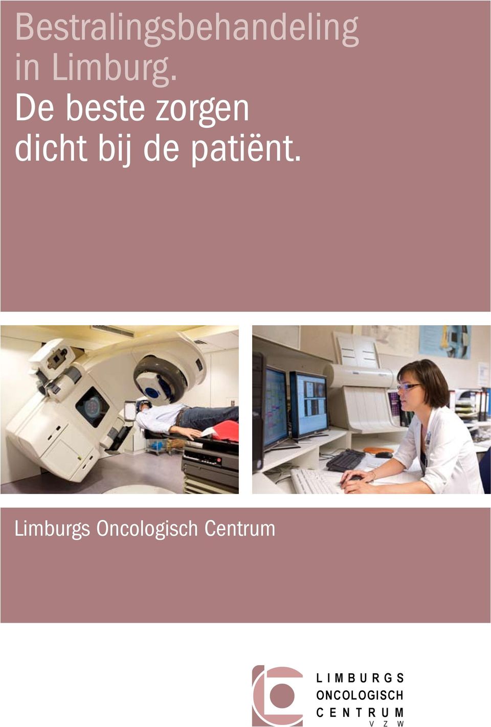 Limburgs Oncologisch Centrum L I M B