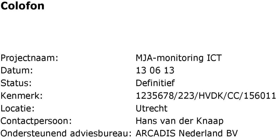 1235678/223/HVDK/CC/156011 Locatie: Utrecht