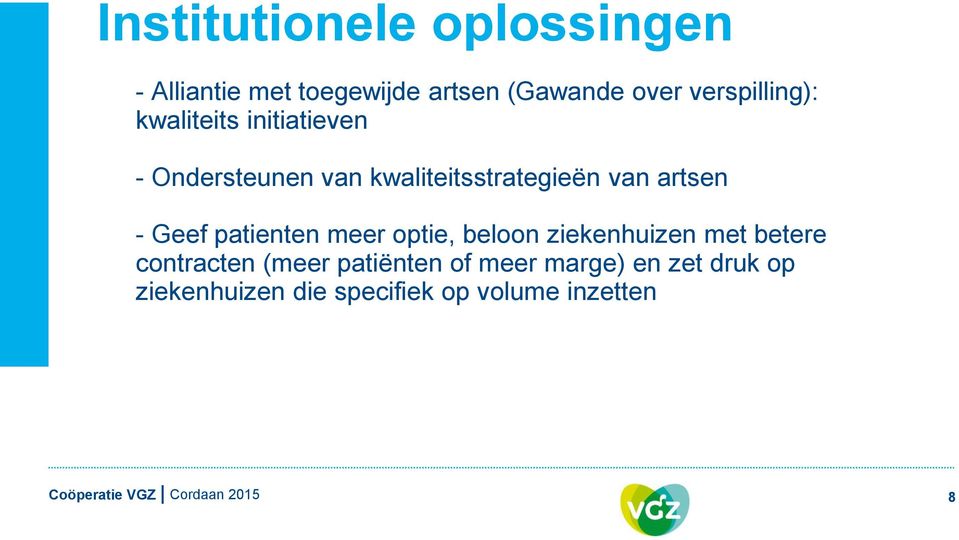 artsen - Geef patienten meer optie, beloon ziekenhuizen met betere contracten