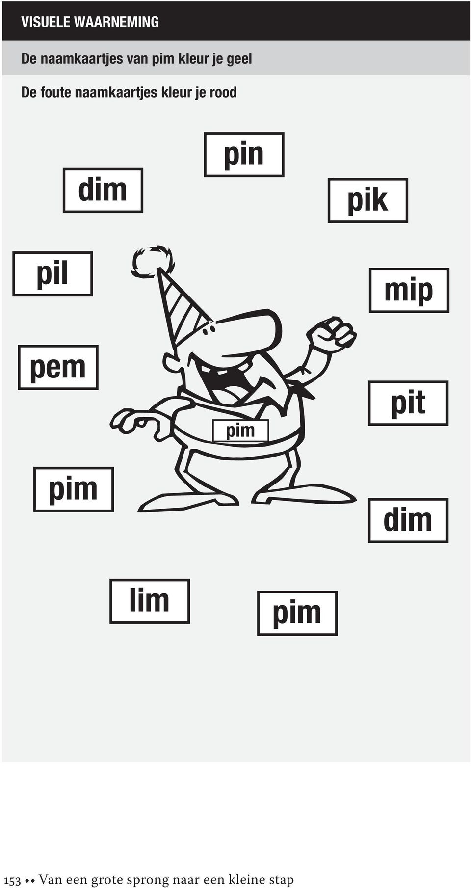 rood dim pin pik pil pem pim pim mip pit dim