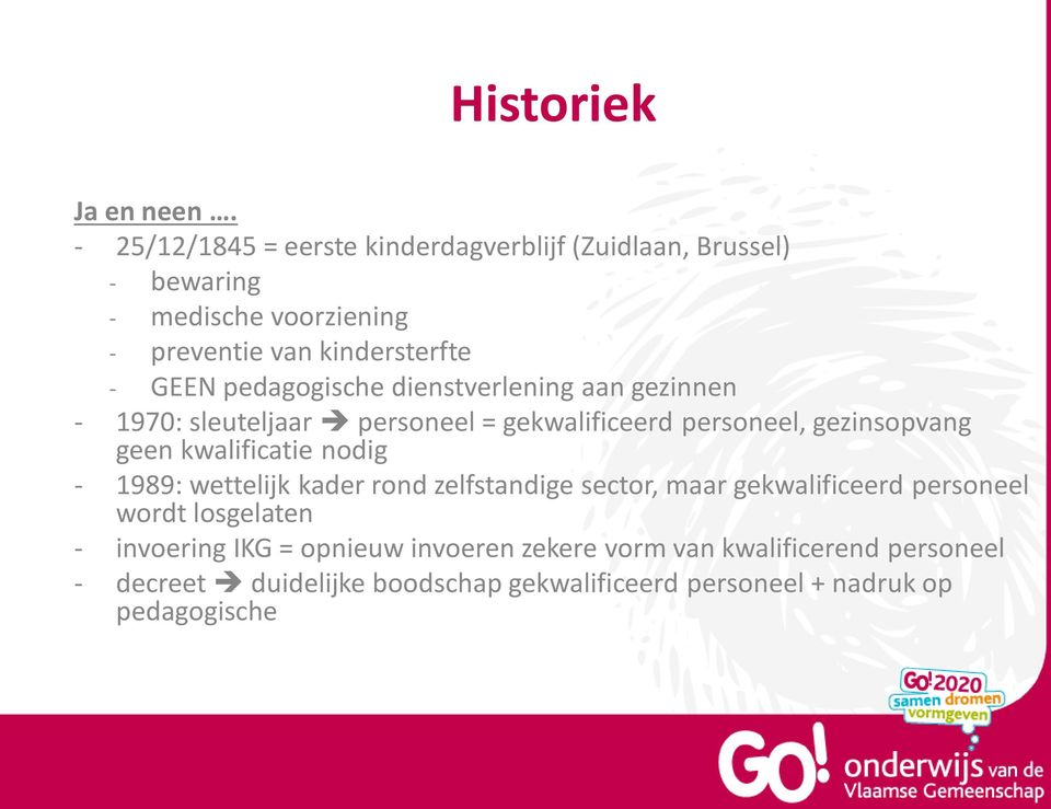 pedagogische dienstverlening aan gezinnen - 1970: sleuteljaar personeel = gekwalificeerd personeel, gezinsopvang geen kwalificatie