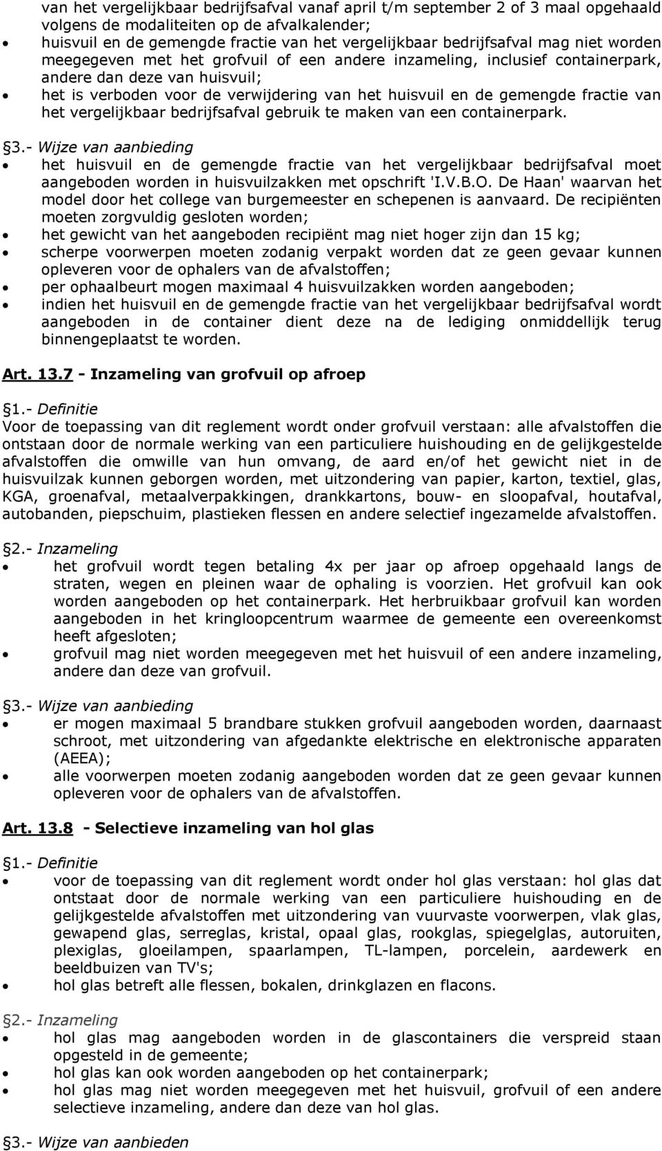 fractie van het vergelijkbaar bedrijfsafval gebruik te maken van een containerpark.