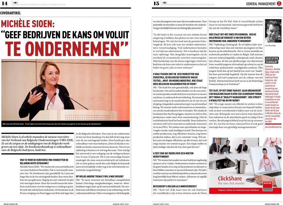 Michèle Sioen is al enkele maanden de nieuwe voorzitter van het Verbond van Belgische Ondernemingen (VBO-FEB). Ze zet de zorgen en de uitdagingen van de Belgische werkgevers op een rijtje.