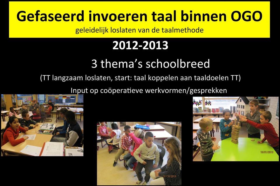 schoolbreed (TT langzaam loslaten, start: taal