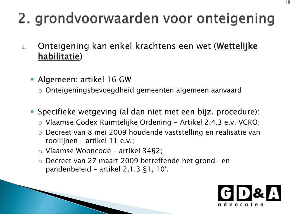 procedure): o Vlaamse Codex Ruimtelijke Ordening - Artikel 2.4.3 e.v.