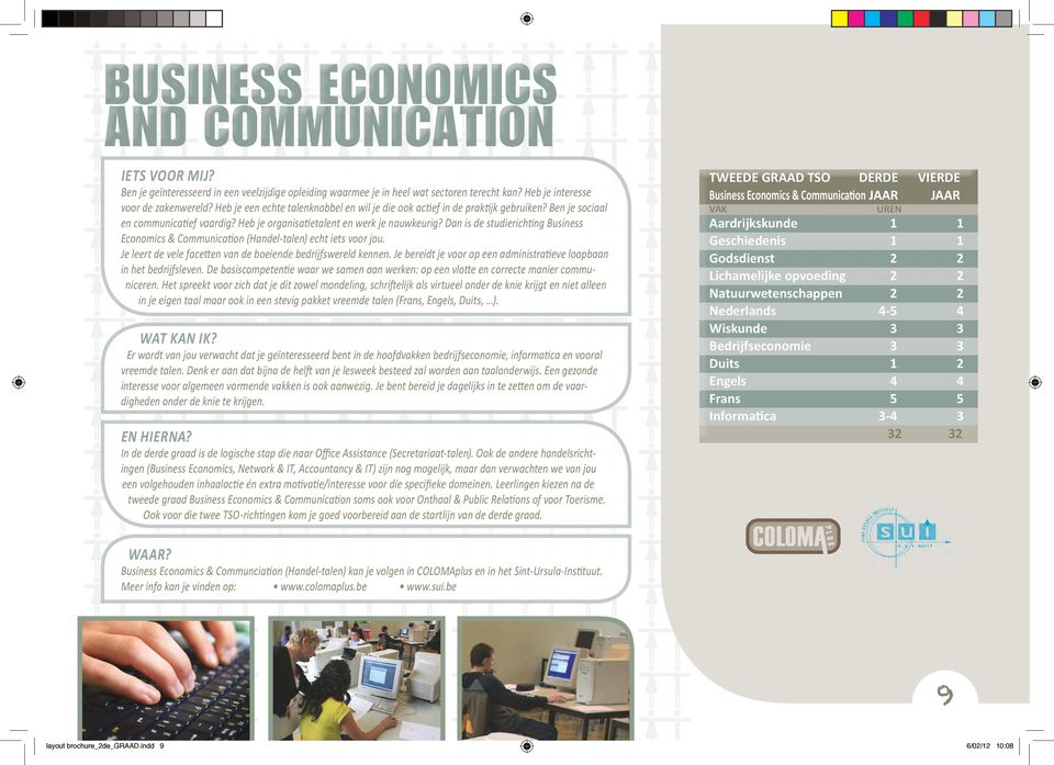 Dan is de studierichting Business Economics & Communication (Handel-talen) echt iets voor jou. Je leert de vele facetten van de boeiende bedrijfswereld kennen.