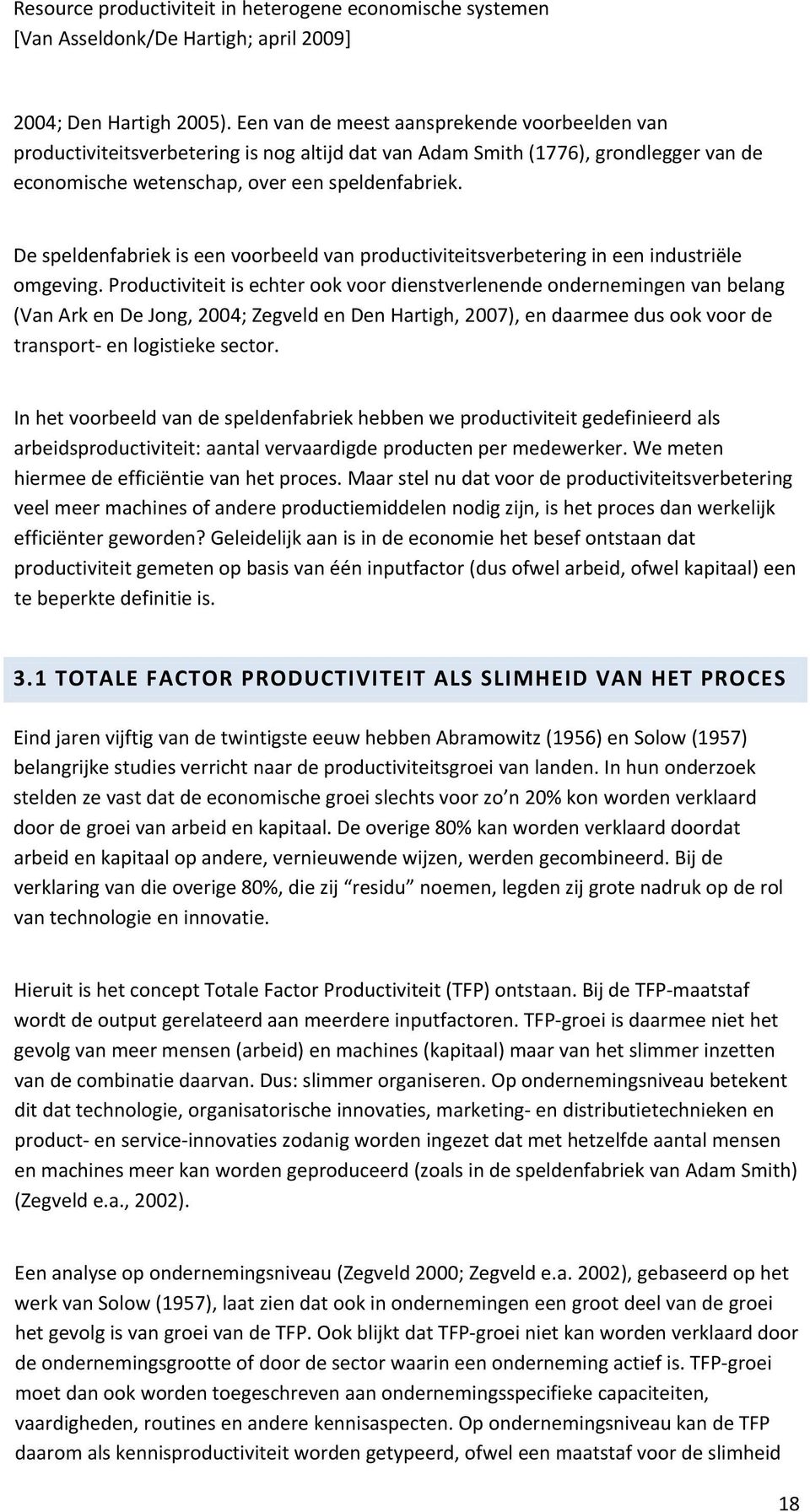 De speldenfabriek is een voorbeeld van productiviteitsverbetering in een industriële omgeving.