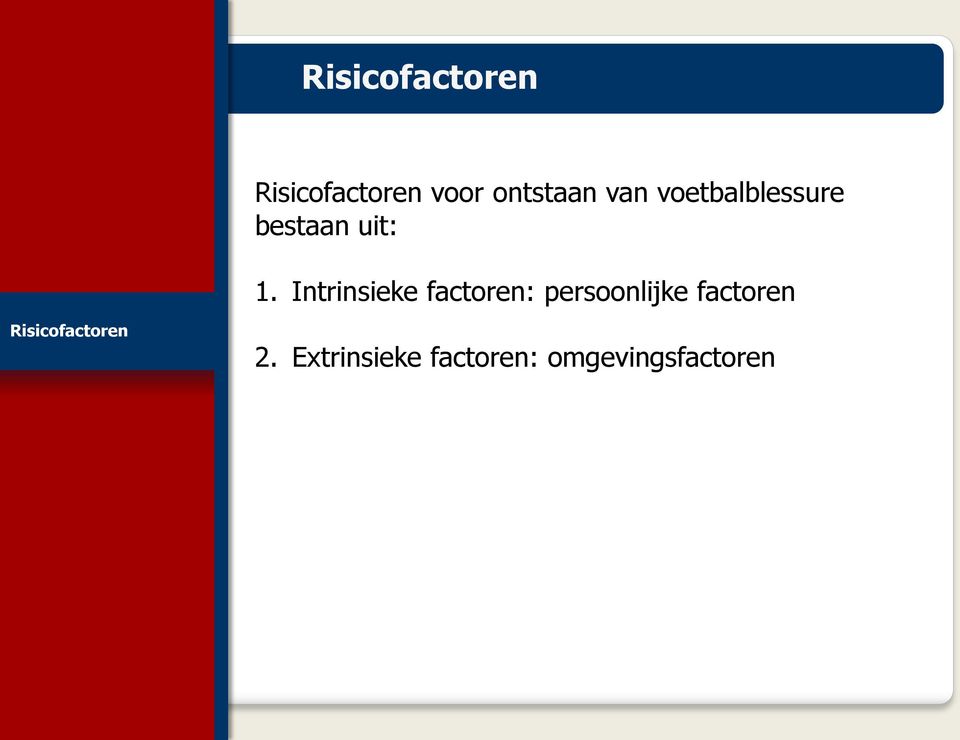 Intrinsieke factoren: persoonlijke factoren