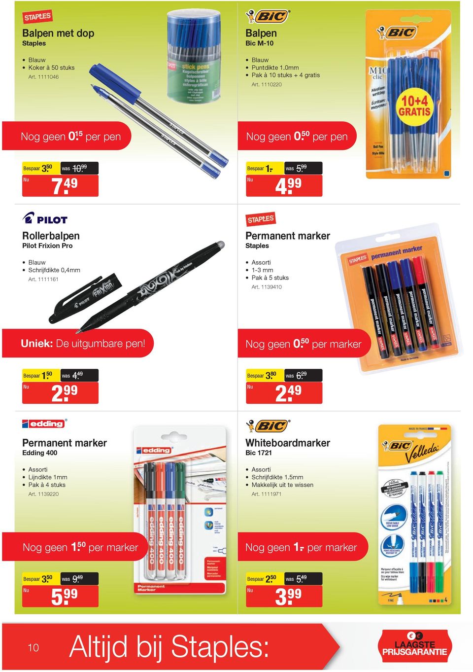 1139410 Uniek: De uitgumbare pen! Nog geen 0. 50 per marker 1. 50 4. 49 2. 99 3. 80 6. 29 2. 49 Permanent marker Edding 400 Assorti Lijndikte 1mm Pak à 4 stuks Art.