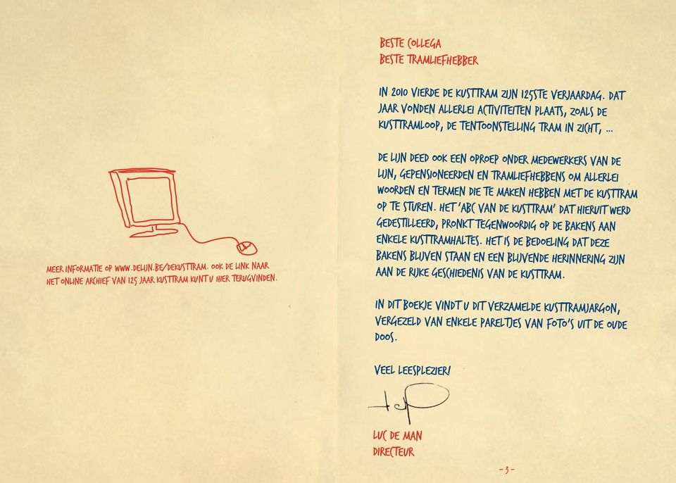 Ook de link naar het online archief van 125 jaar Kusttram kunt u hier terugvinden.