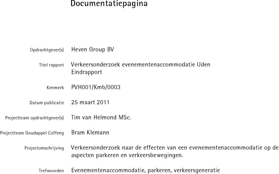 Coffeng Projectomschrijving Trefwoorden Tim van Helmond MSc.
