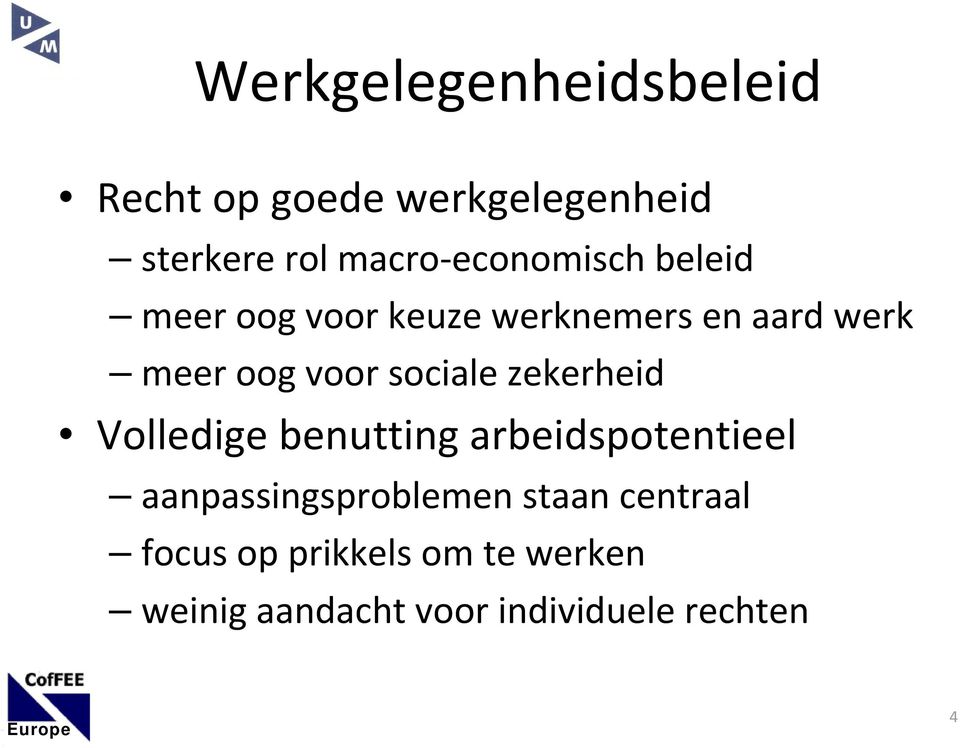 sociale zekerheid Volledige benutting arbeidspotentieel aanpassingsproblemen