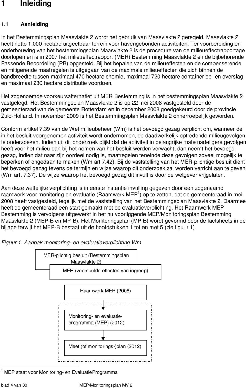 de bijbehorende Passende Beoordeling (PB) opgesteld.