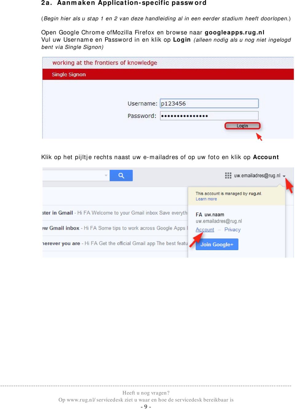 rug.nl Vul uw Username en Password in en klik op Login (alleen nodig als u nog niet ingelogd bent