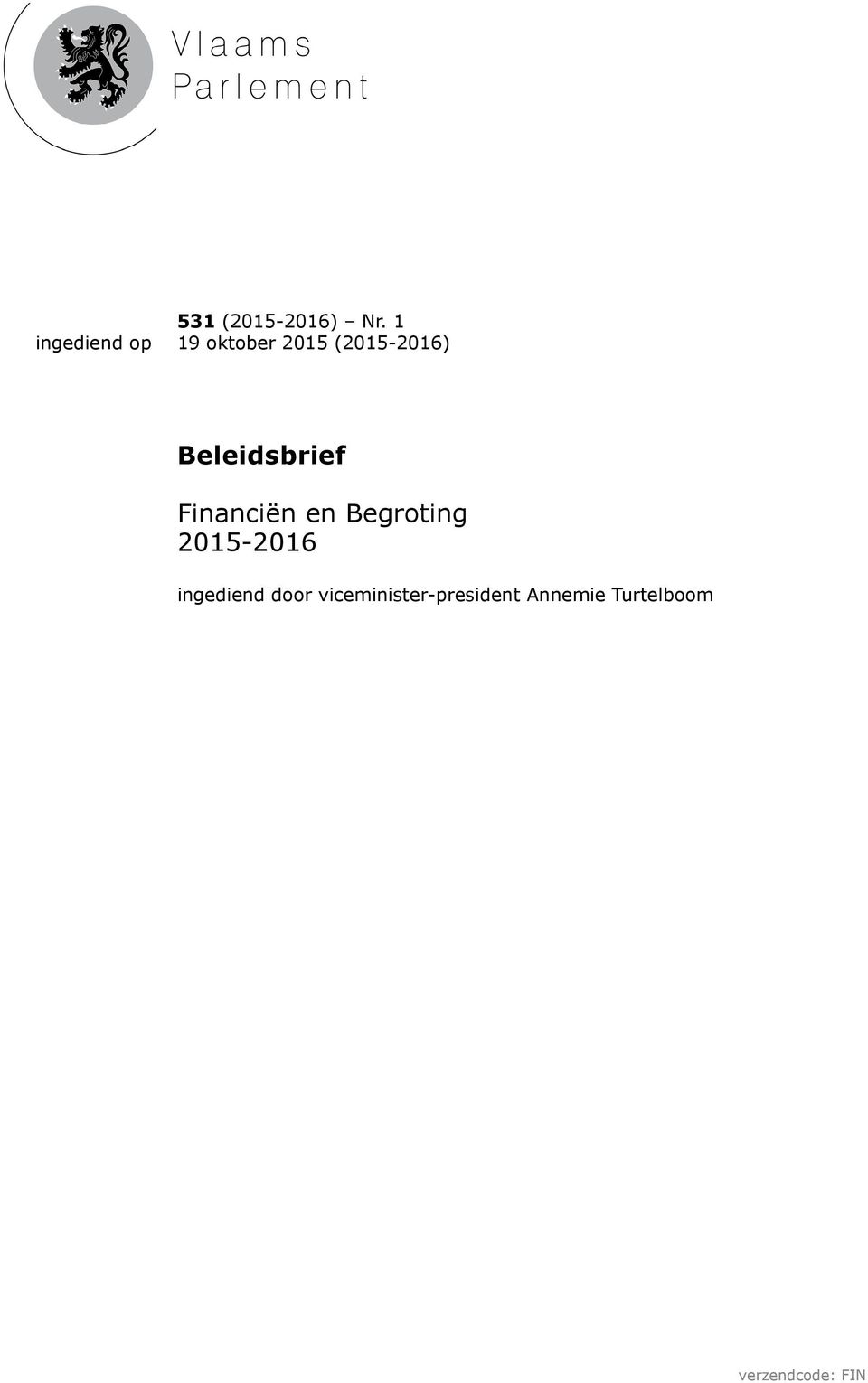 Financiën en Begroting 2015-2016 ingediend