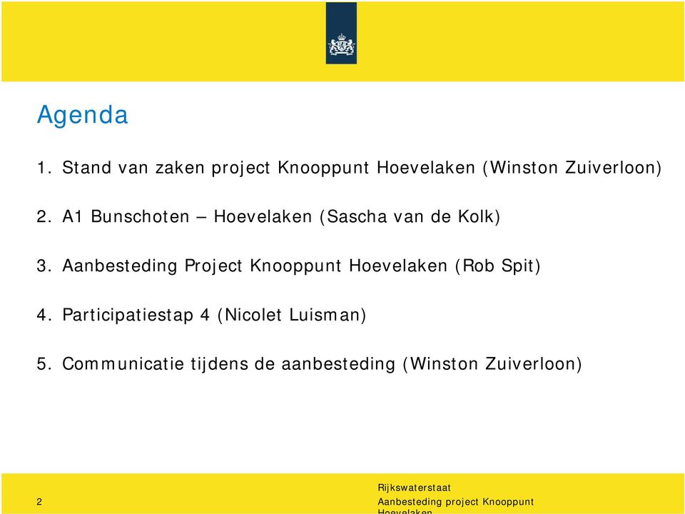 Aanbesteding Project Knooppunt (Rob Spit) 4.