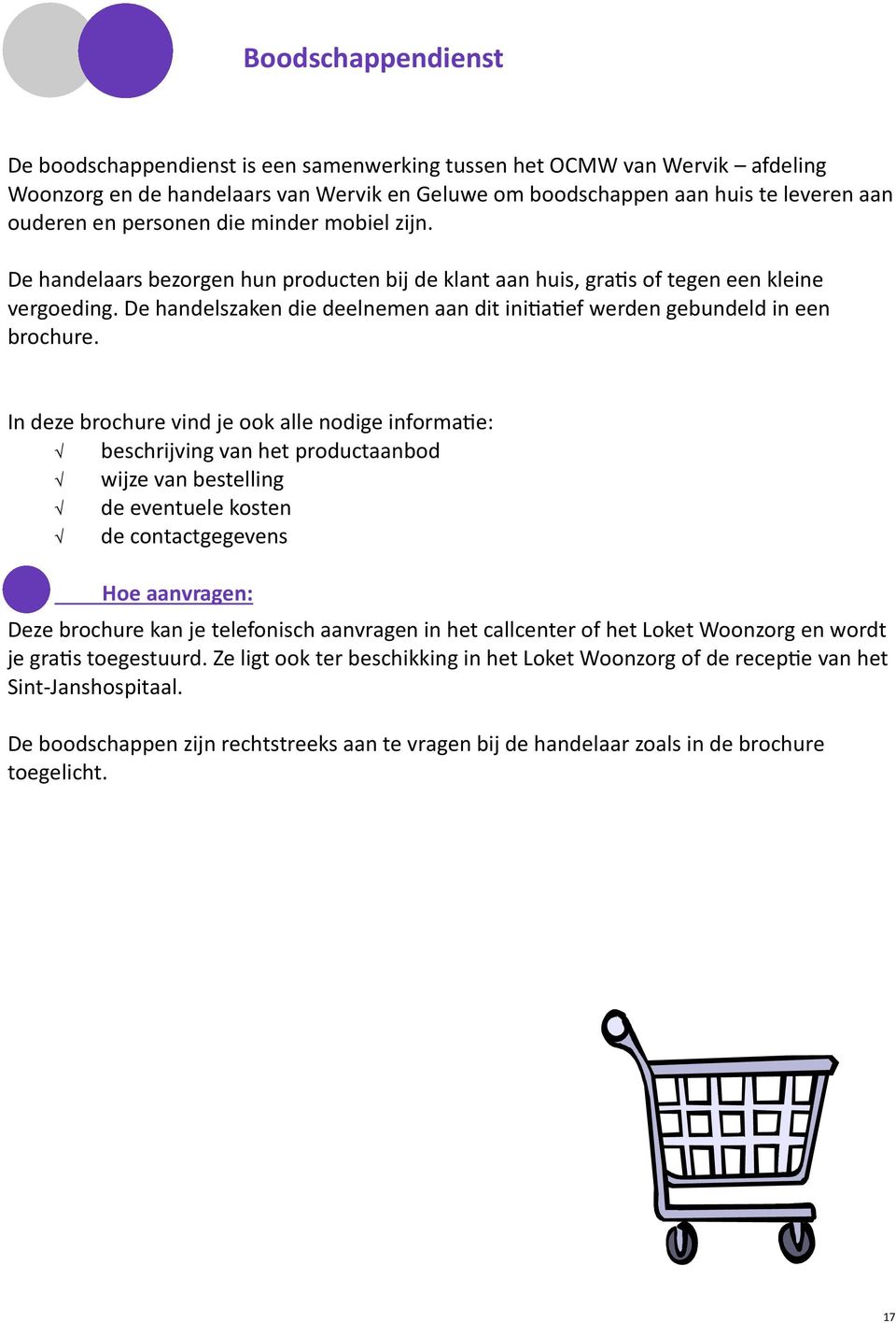 De handelszaken die deelnemen aan dit initiatief werden gebundeld in een brochure.