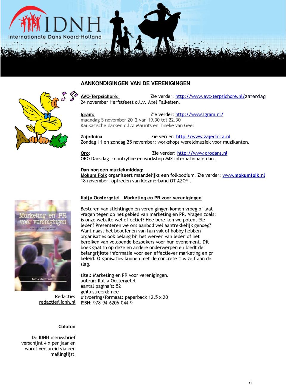nl Zondag 11 en zondag 25 november: workshops wereldmuziek voor muzikanten. Oro: Zie verder: http://www.orodans.