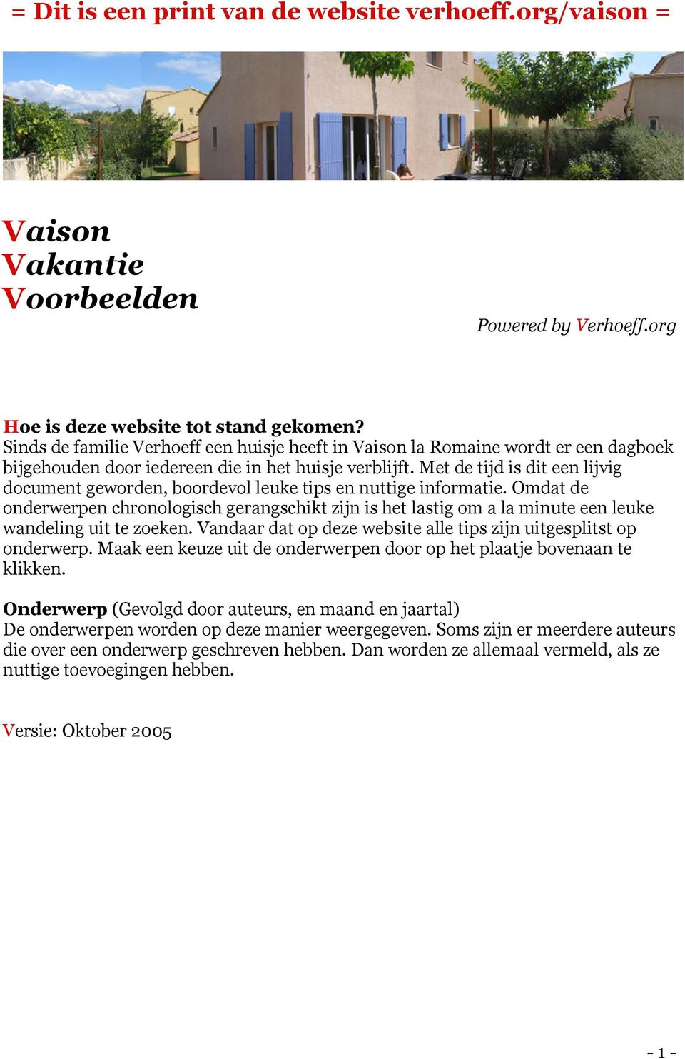 Met de tijd is dit een lijvig document geworden, boordevol leuke tips en nuttige informatie.