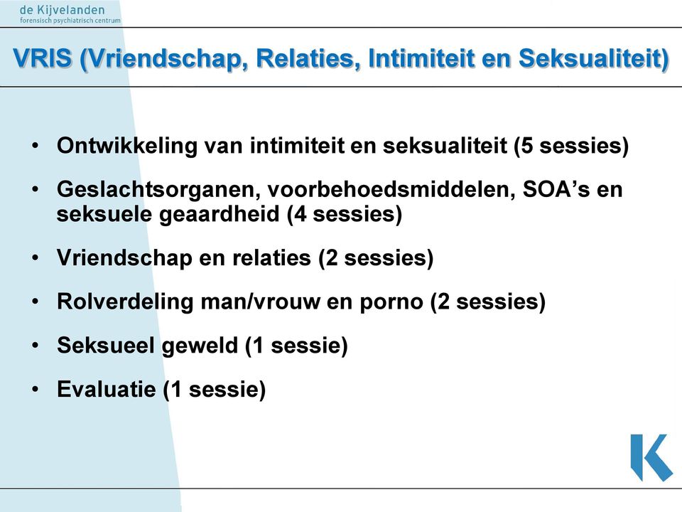 SOA s en seksuele geaardheid (4 sessies) Vriendschap en relaties (2 sessies)