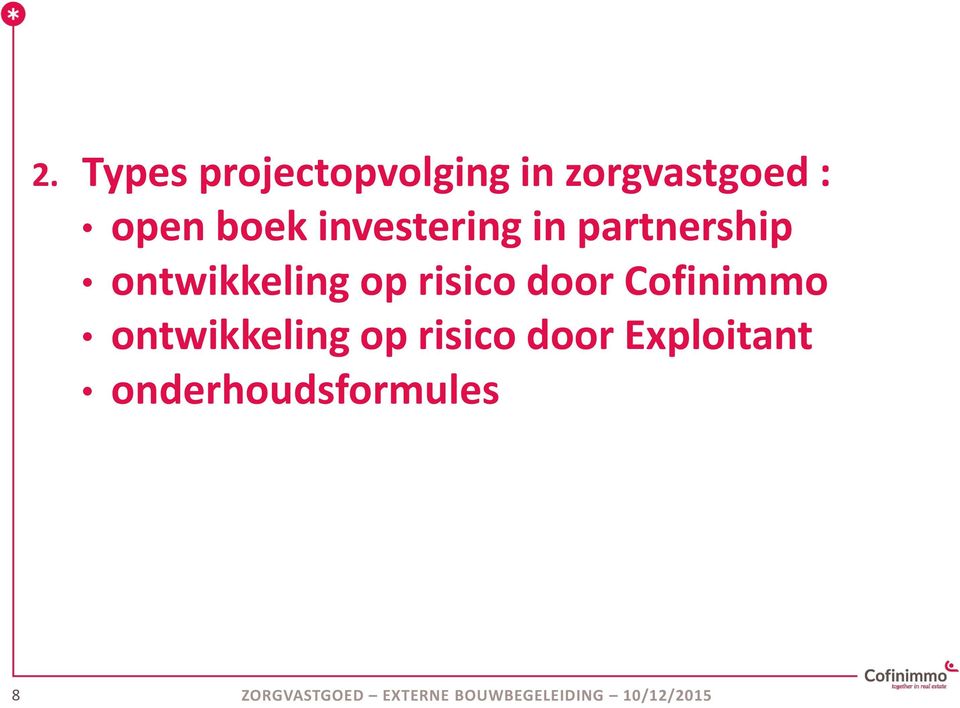 Cofinimmo ontwikkeling op risico door Exploitant