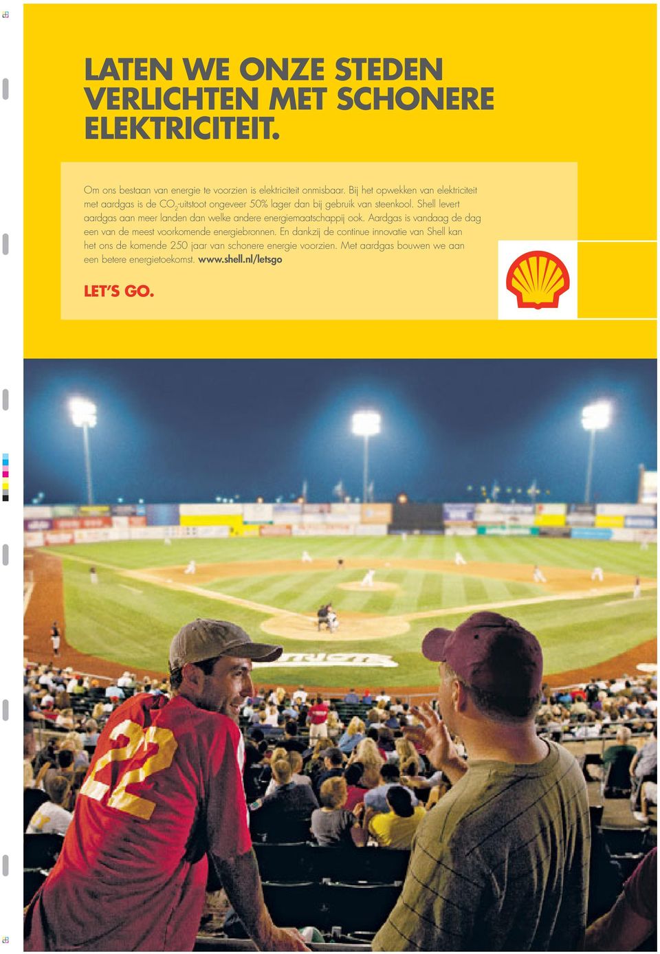 Shell levert aardgas aan meer landen dan welke andere energiemaatschappij ook.