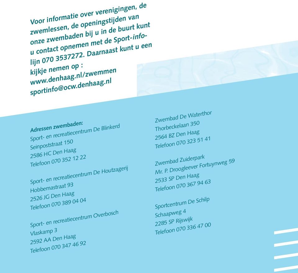 nl/zwemmen sportinfo@ocw.denhaag.