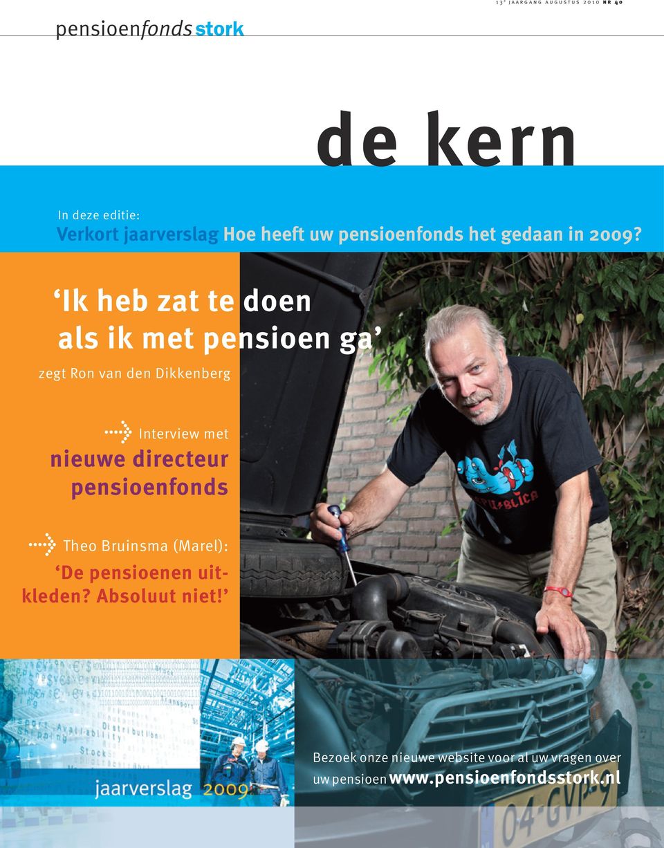 Ik heb zat te doen als ik met pensioen ga zegt Ron van den Dikkenberg Interview met nieuwe directeur