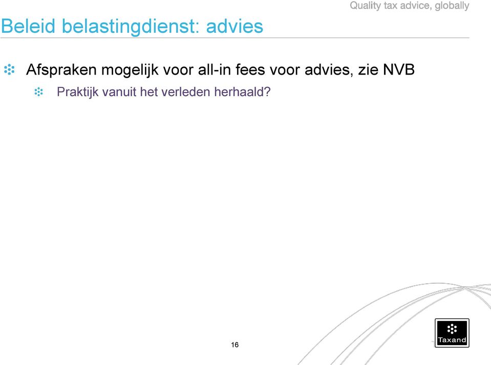 fees voor advies, zie NVB