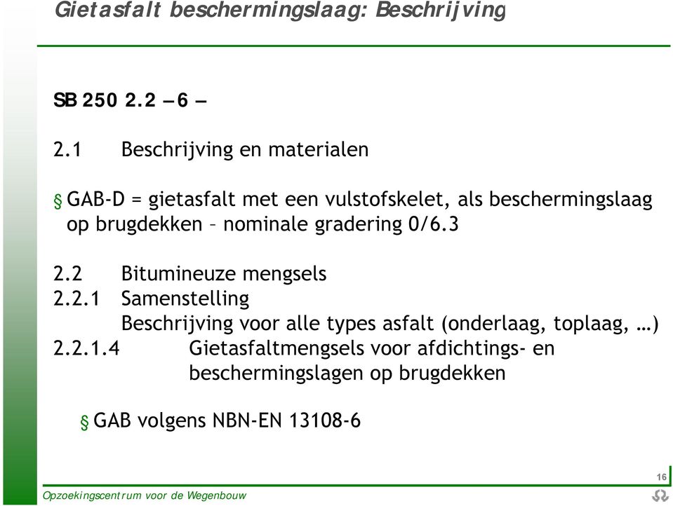 brugdekken nominale gradering 0/6.3 2.