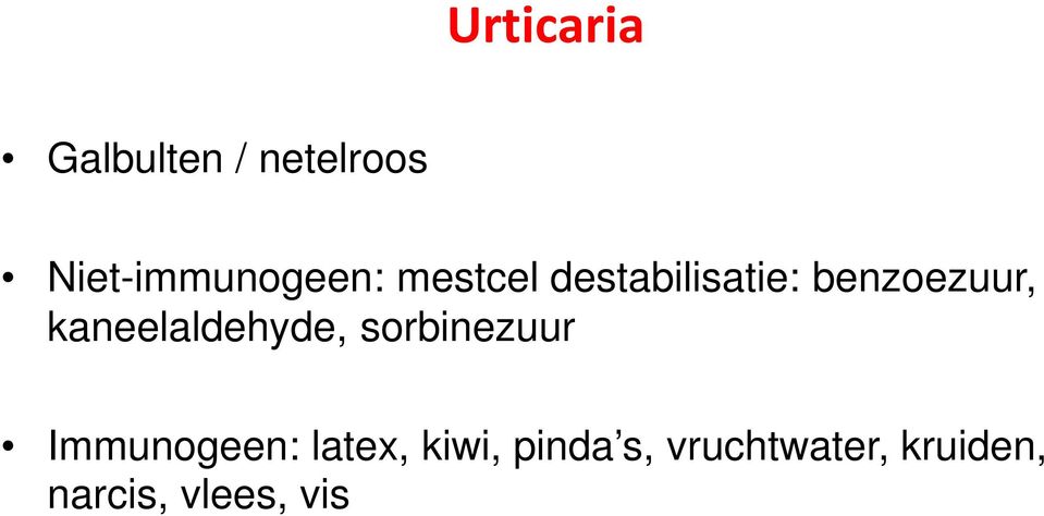 benzoezuur, kaneelaldehyde, sorbinezuur