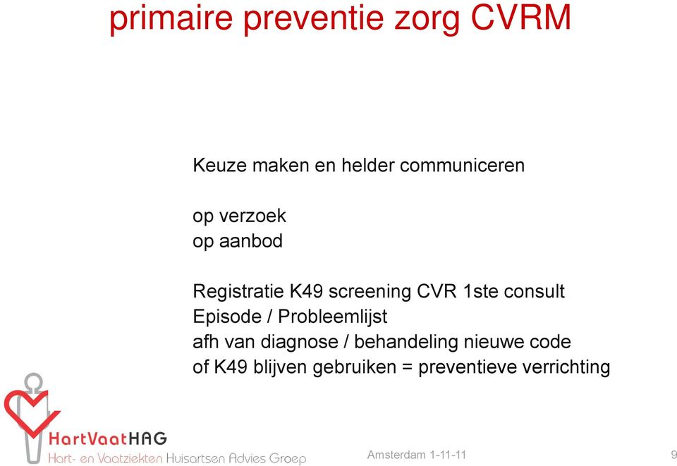 Episode / Probleemlijst afh van diagnose / behandeling nieuwe code