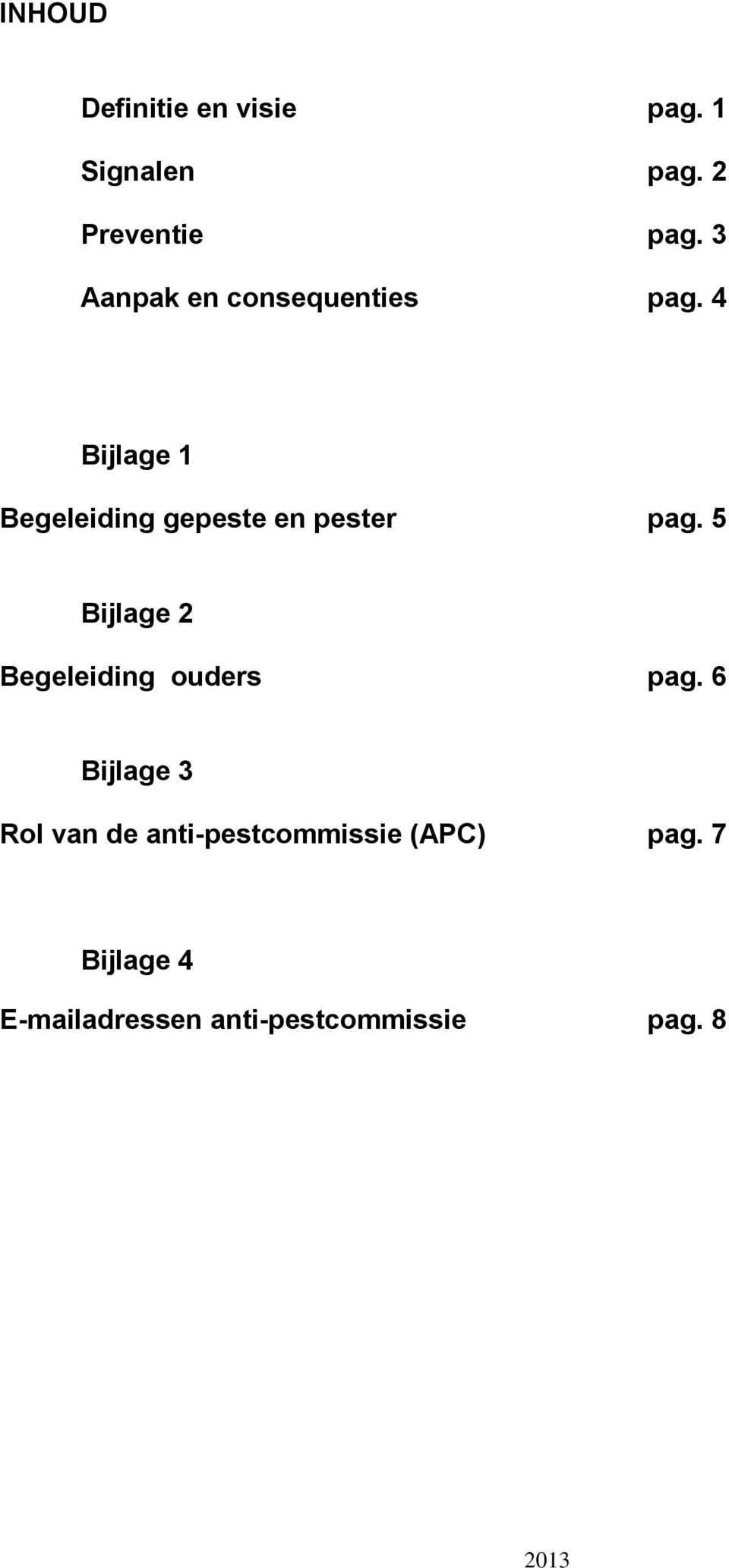 4 Bijlage 1 Begeleiding gepeste en pester pag.