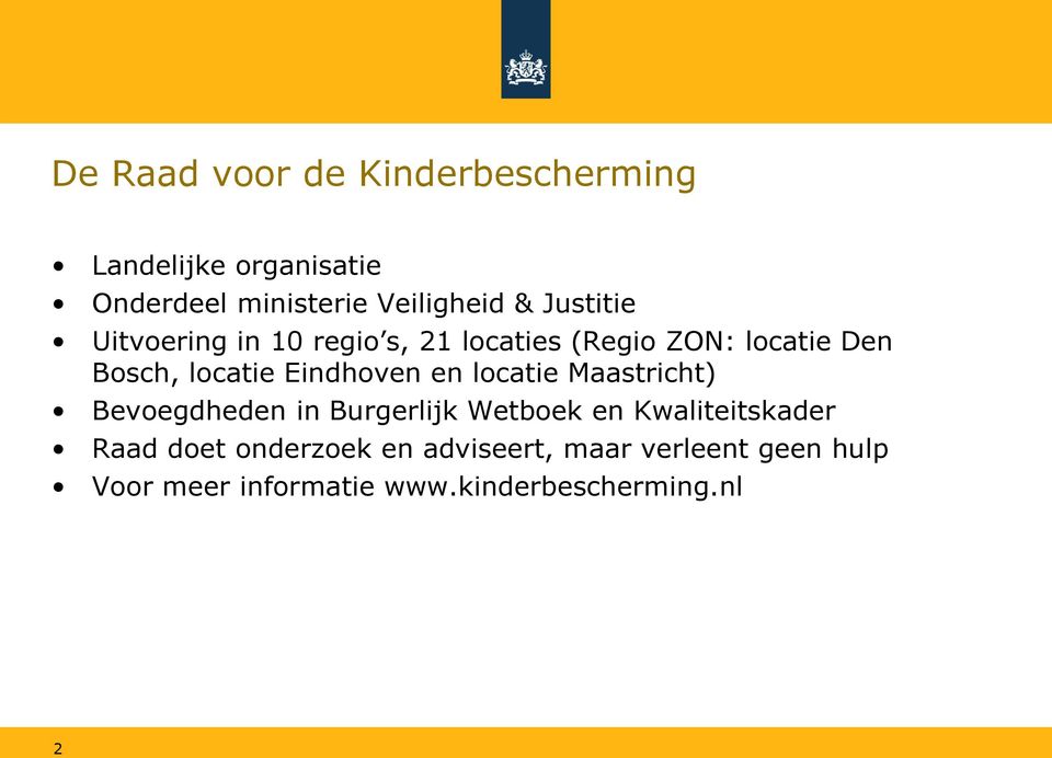 Eindhoven en locatie Maastricht) Bevoegdheden in Burgerlijk Wetboek en Kwaliteitskader Raad
