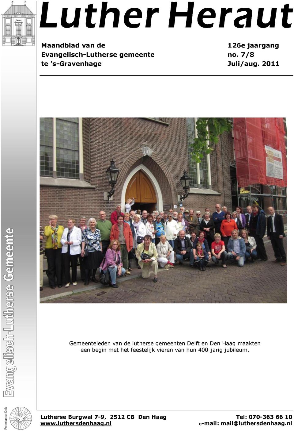 2011 Gemeenteleden van de lutherse gemeenten Delft en Den Haag maakten een begin met