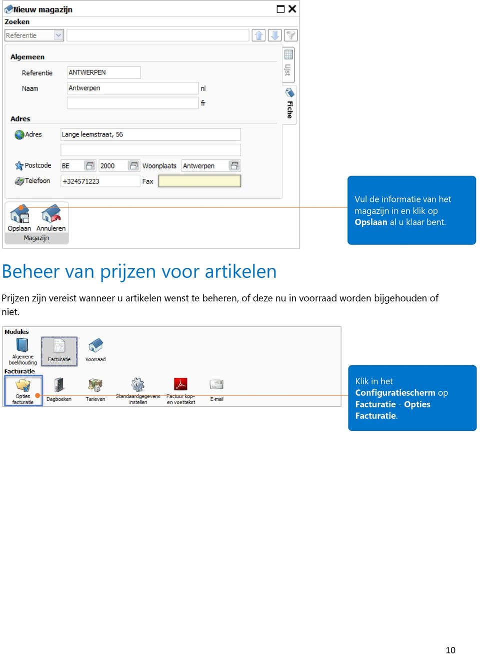 artikelen wenst te beheren, of deze nu in voorraad worden bijgehouden