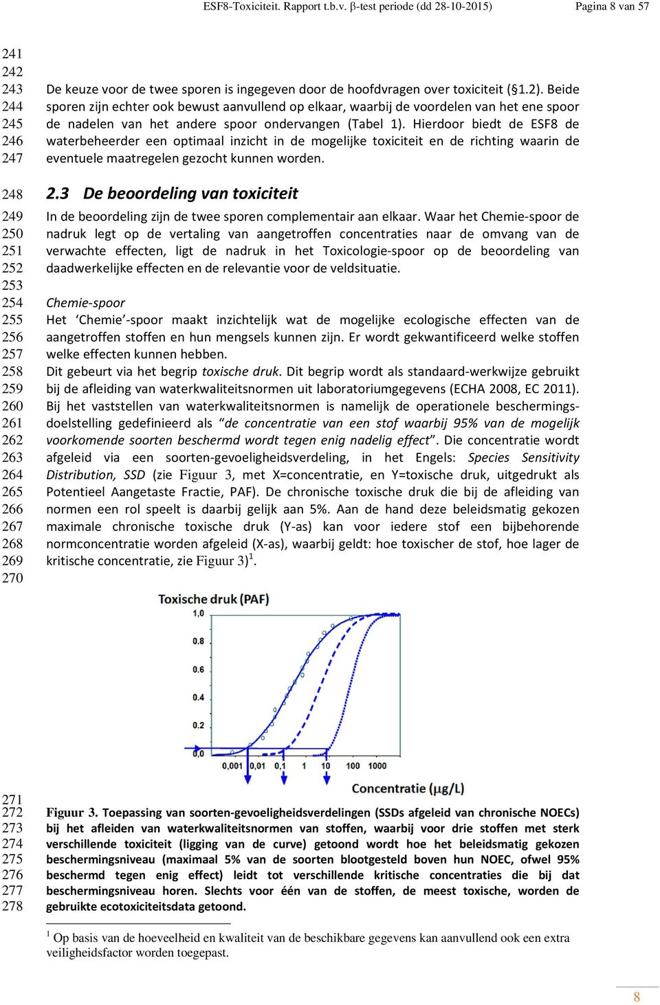 ingegeven door de hoofdvragen over toxiciteit ( 1.2).